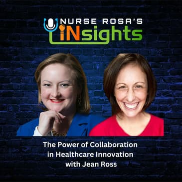 Ep02: The Power of Collaboration in Healthcare Innovation with Jean Ross