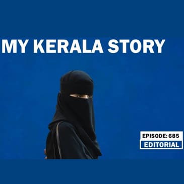 Editorial with Sujit Nair: My Kerala Story