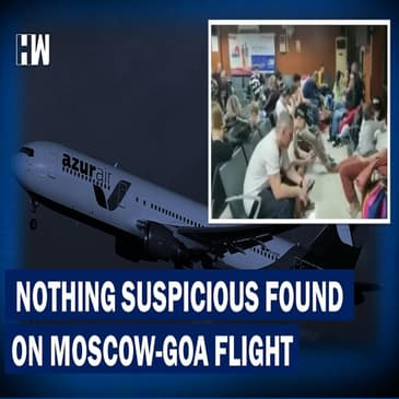 Headlines: Bomb Scare On Moscow-Bound Flight Found To Be False Alarm, Flight Resumed