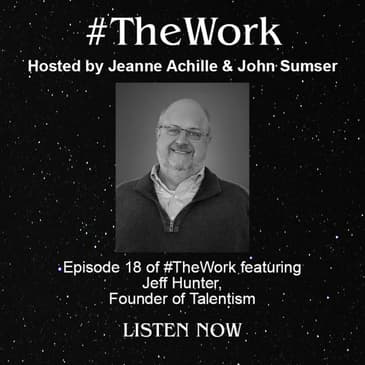 Unleashing the Potential of Talent with Jeff Hunter, Founder of Talentism