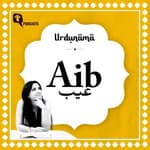 If Someone Points out Your 'Aib', Send Them This Podcast!