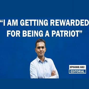 Editorial with Sujit Nair: "I am getting rewarded for being a patriot"