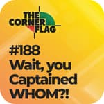 Wait, You Captained WHOM?!