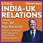 #106 - India-UK Relations with Hon. MP Bob Blackman