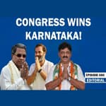 Editorial with Sujit Nair: Congress wins Karnataka