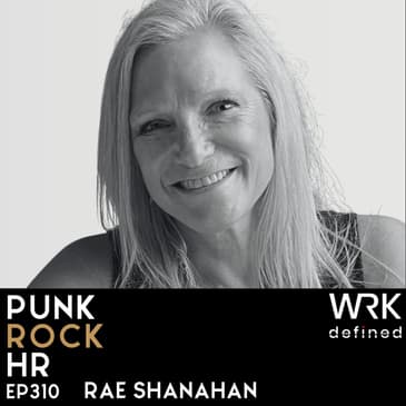 310: Fixing a Broken Benefits System with Rae Shanahan
