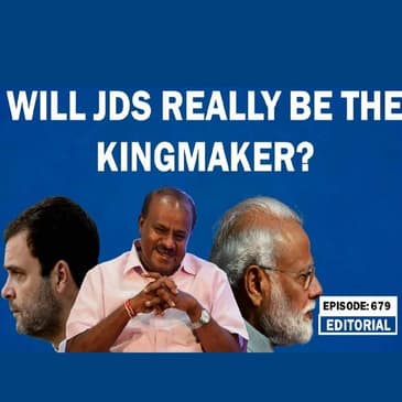 Editorial With Sujit Nair: Will JDS really be the kingmaker?