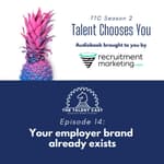 Your employer brand already exists