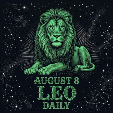 Saturday, August 8, 2026 Leo Horoscope Today