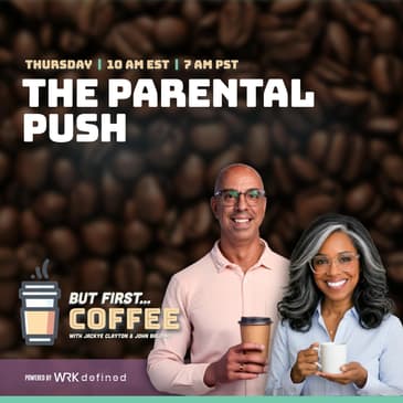 The Parental Push