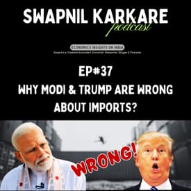 Why Modi & Trump Are Wrong About Imports? The Import Math No One Understands