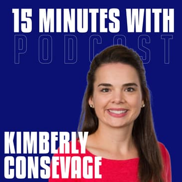 Trust Isn't a Title, It's Earned | Kimberly Consevage | 15 Minutes With #17