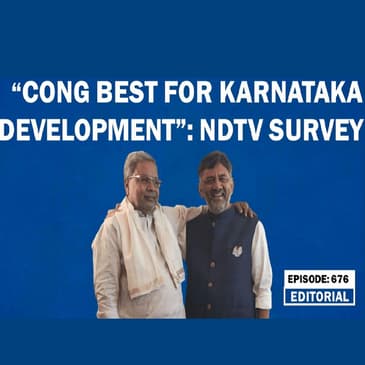 Editorial with Sujit Nair -“Congress best for Karnataka development”: NDTV survey