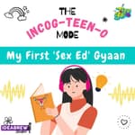Pilot Episode: My First 'Sex-Ed' Gyaan