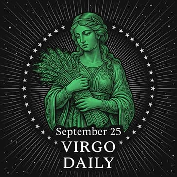 Friday, September 25, 2026 Virgo Horoscope Today