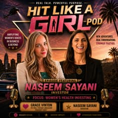 Changing Who Writes the Checks: Naseem Sayani on Women Investors, Social Capital, and Building the Women’s Health Pipeline