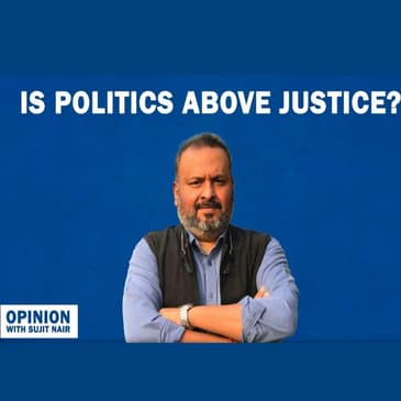 Opinion: Is politics above justice?