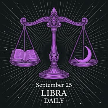 Friday, September 25, 2026 Libra Horoscope Today
