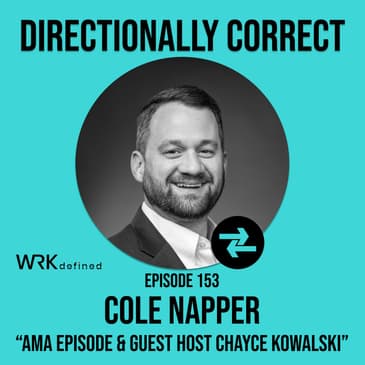 #153 - Cole Napper - Ask Me Anything AMA Episode with Special Guest Host Chayce Kowalski