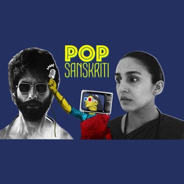 Pop Sanskriti: Leila, Kabir Singh and Medical Dramas!