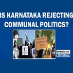Editorial with Sujit Nair: Is Karnataka rejecting communal politics?