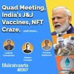 Bharatvaarta Weekly #32 | Quad Meeting Joint Statement | India J&J Vaccine | NFT Craze