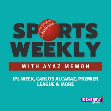 IPL Week, Carlos Alcaraz, Premier League & More