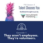 they are volunteers
