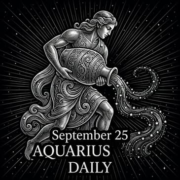 Friday, September 25, 2026 Aquarius Horoscope Today
