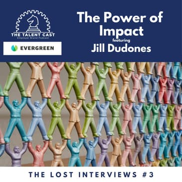 The Power of Impact: The Lost Interviews #3