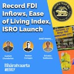 Bharatvaarta Weekly #31 | Ease of Living | Record FDI Inflows | Amazonia Launch