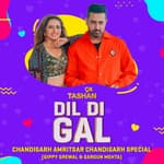 Dil Di Gal wiith Sargun Mehta & Gippy Grewal