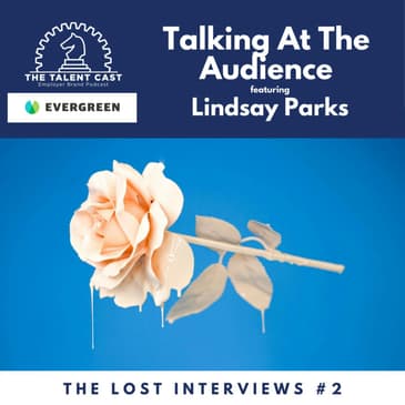 Talking At The Audience: The Lost Interviews #2