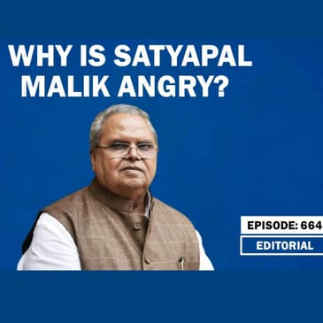 Editorial with Sujit Nair: Why Is Satyapal Malik Angry?