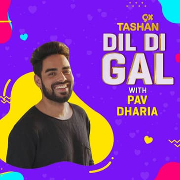 Dil Di Gal with Pav Dharia