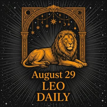 Saturday, August 29, 2026 Leo Horoscope Today