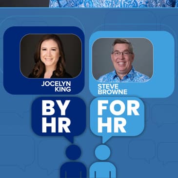 #18 - Steve Browne: HR Without Boundaries: Leading People First over Policy