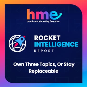 Weekly Insight: Own Three Topics, Or Stay Replaceable