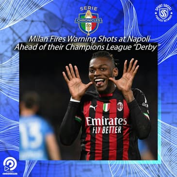 Milan Fires Warning Shots at Napoli Ahead of their Champions League "Derby"