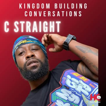 553: CStraight - Kingdom Building Conversations