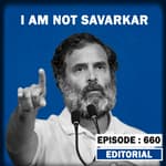 Editorial with Sujit Nair : Is Rahul'S jibes on Savarkar harming Congress Prospects?