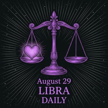 Saturday, August 29, 2026 Libra Horoscope Today