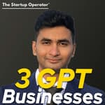 EP 206 : Building 3 Businesses on GPT - Ramsri Goutham Golla
