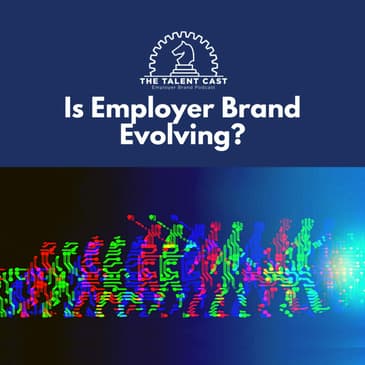 Is Employer Brand Evolving?