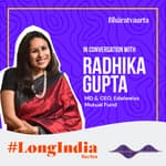 #093 | Why Radhika Gupta (MD & CEO, Edelweiss MF) Is Optimistic About Indian Markets |#LongIndia Series