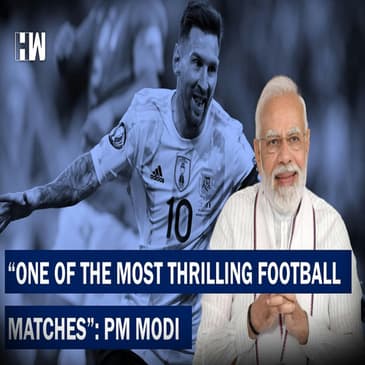 Headlines: "One Of The Most Thrilling Football Matches": PM Modi On Messi Magic