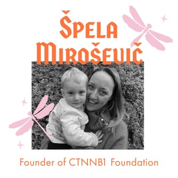 Leading the World Gene Therapy Program for CTNNB1 With Fellow Rare Mama - Špela Miroševič