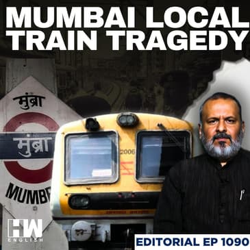 Editorial with Sujit Nair | Mumbai Local Train Tragedy: 4 Lives Lost, Countless Questions