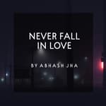 #40 | Never Fall In Love | Sad Hindi Poetry | Baatein With Abhash Podcast