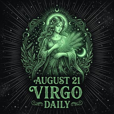 Friday, August 21, 2026 Virgo Horoscope Today